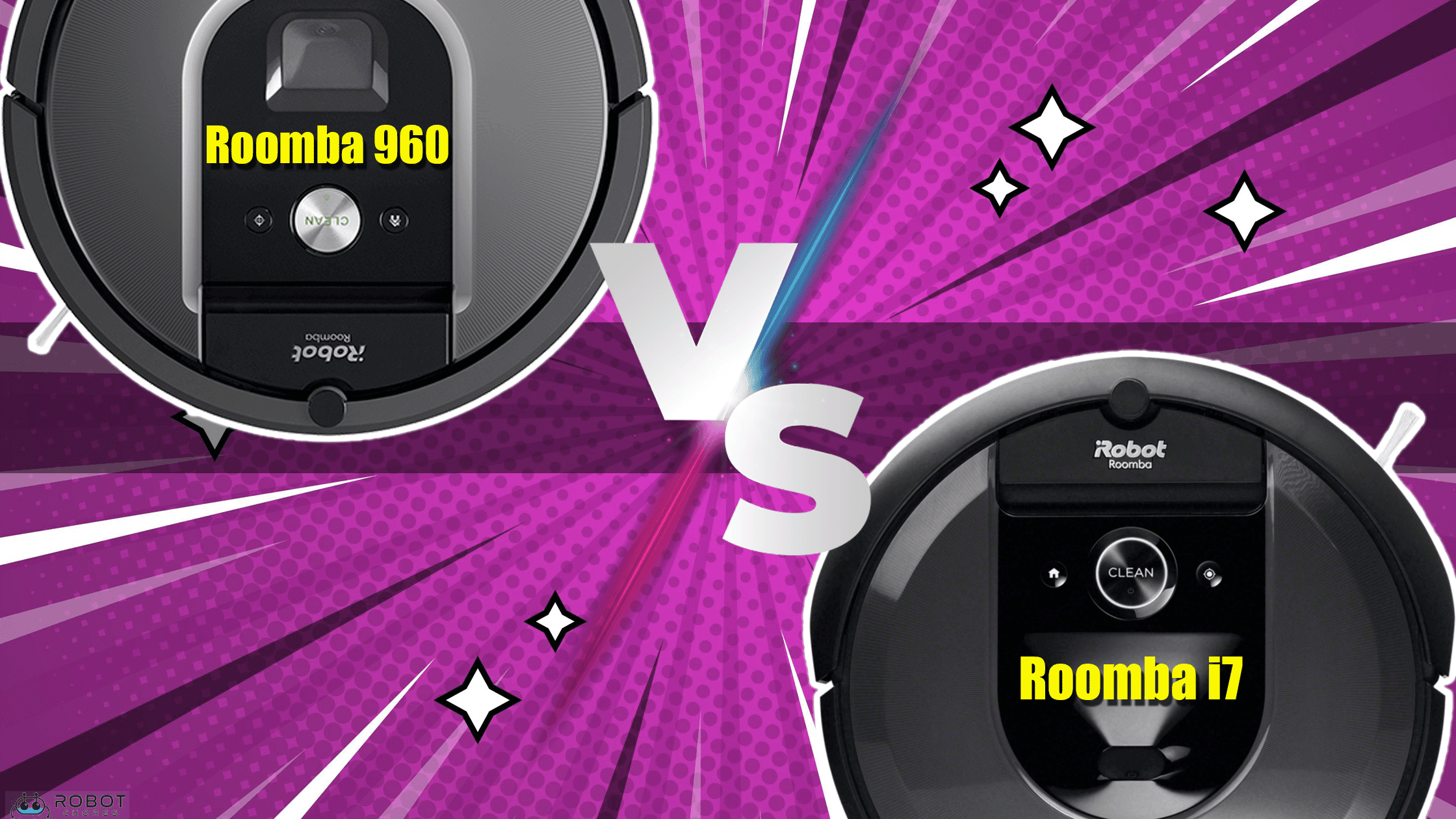 Roomba i7 vs 960 Which is the Best for Your Home’s Needs? Robot Chores