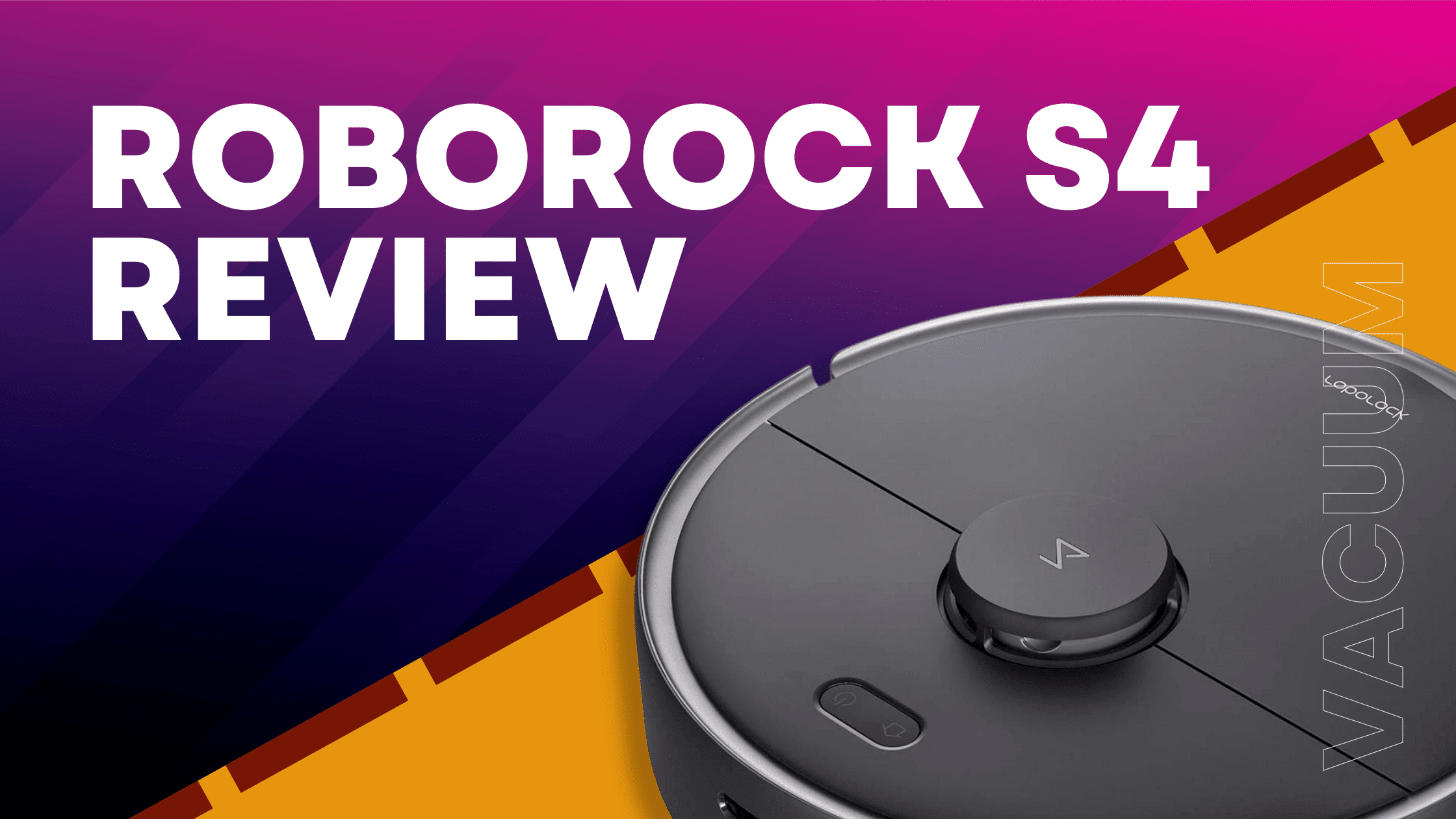 Roborock S4 Review Is It Worth the Hype? Robot Chores