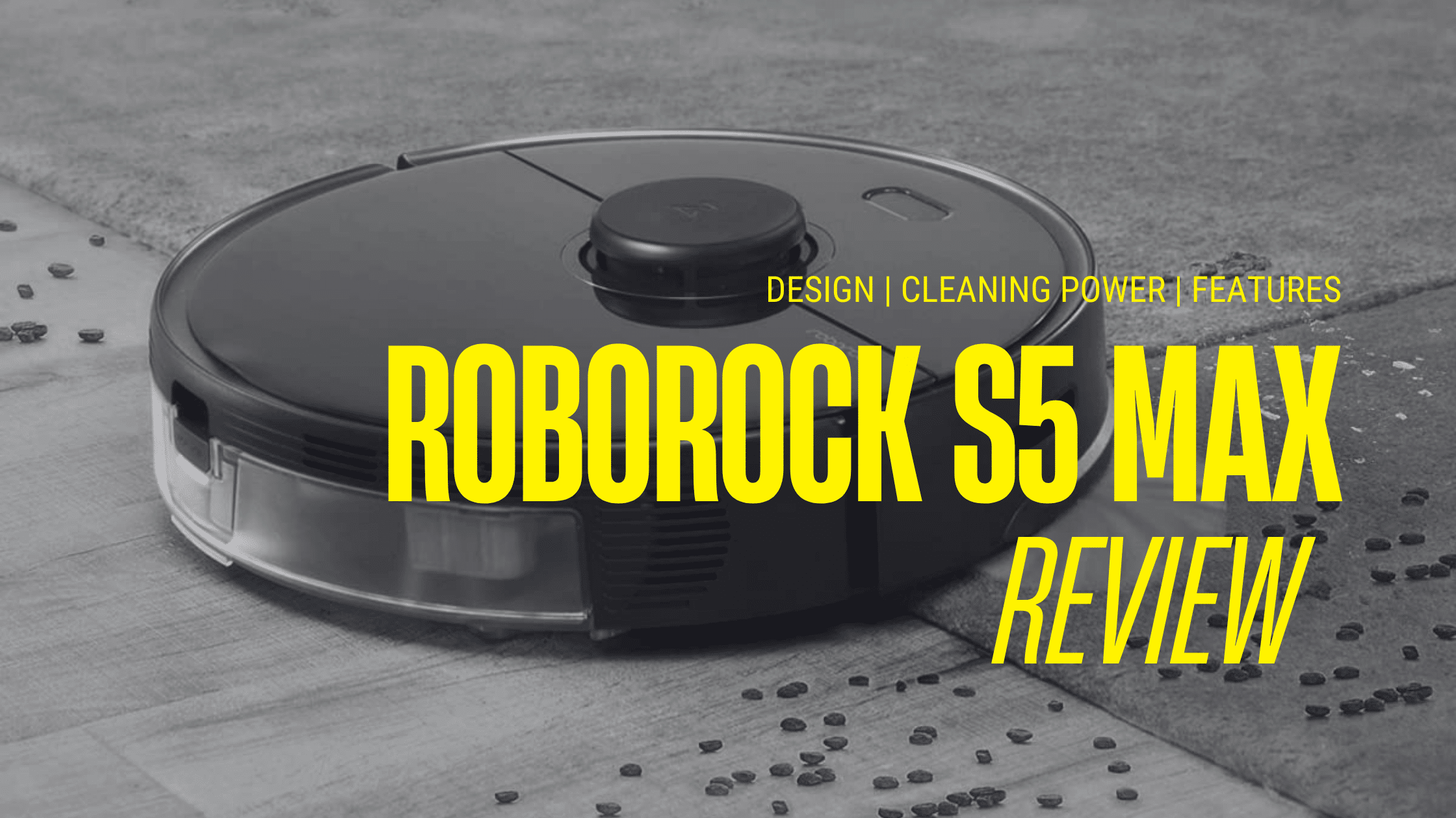 Roborock S5 Max Review Is It Worth The Investment? An Honest Review