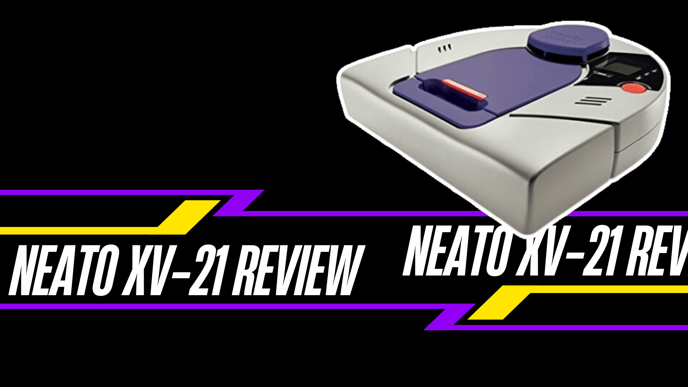 Neato Xv21 The Ultimate Pet Hair Warrior? An Unbiased Review Robot