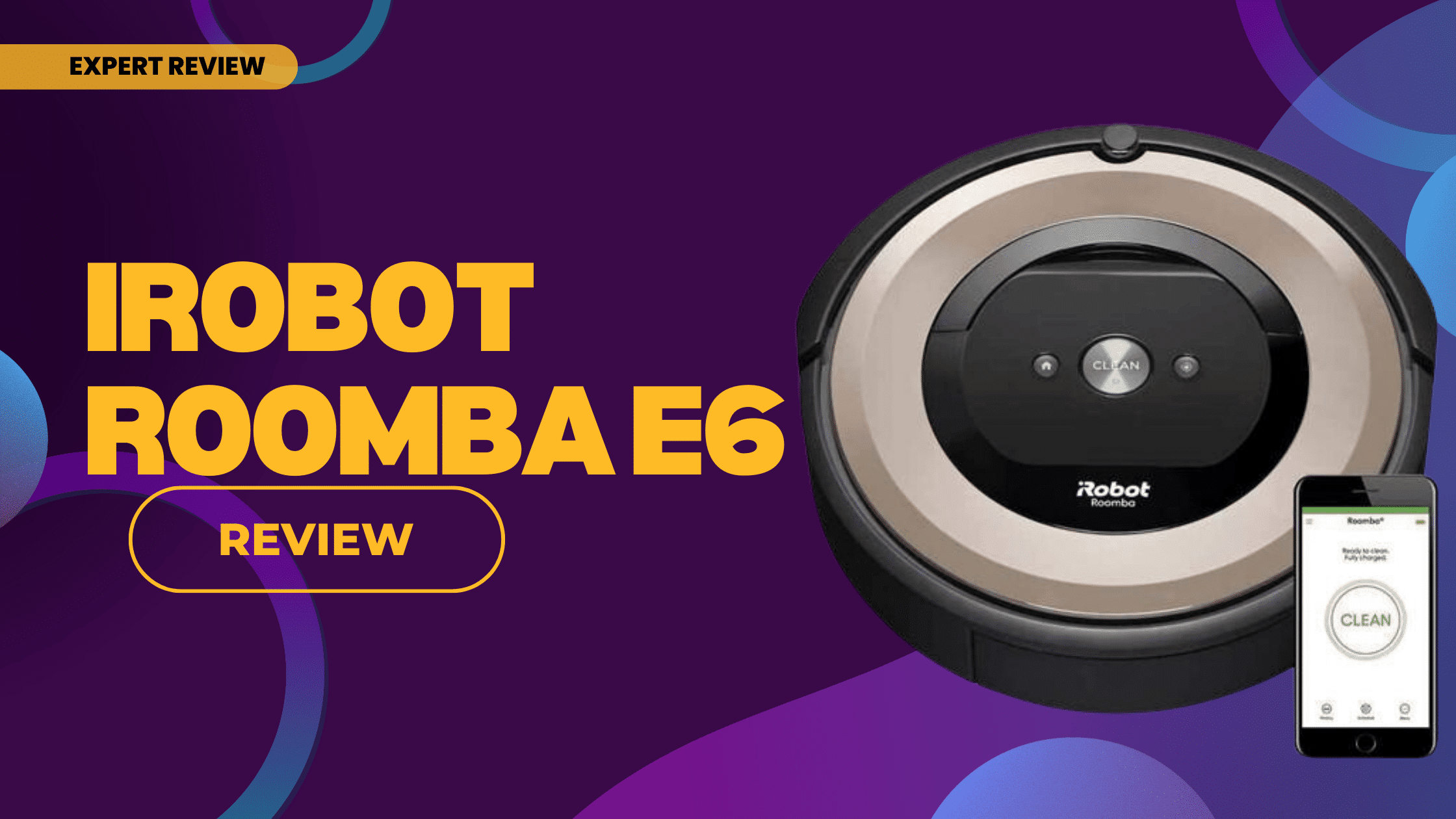 InDepth iRobot Roomba e6 Review Is it Worth the Buy? Robot Chores