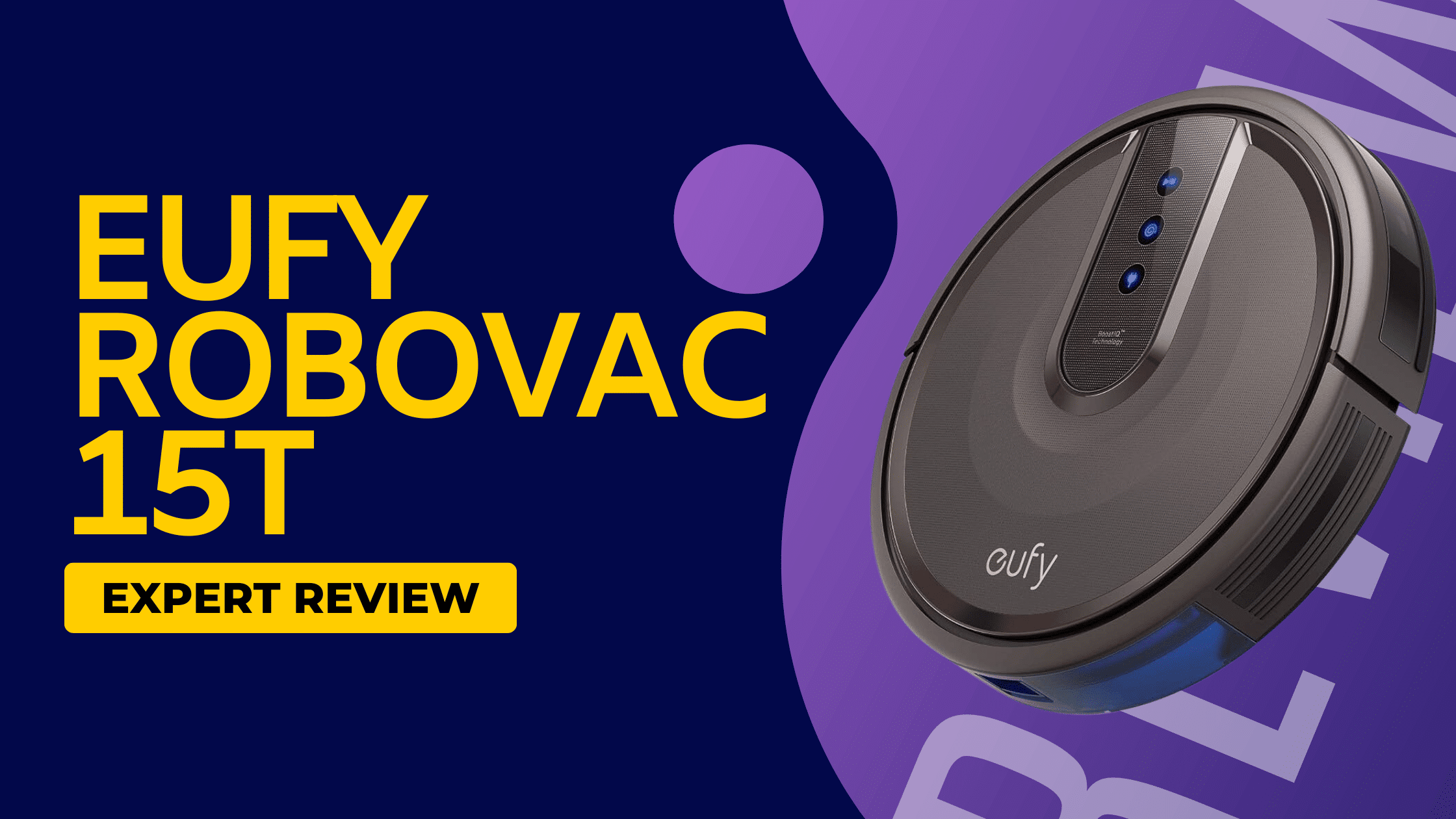 Eufy Robovac 15T Review Affordable Robot Vacuum Excellence Robot Chores eufy-robovac-15t-review-affordable-robot-vacuum-excellence-robot-chores