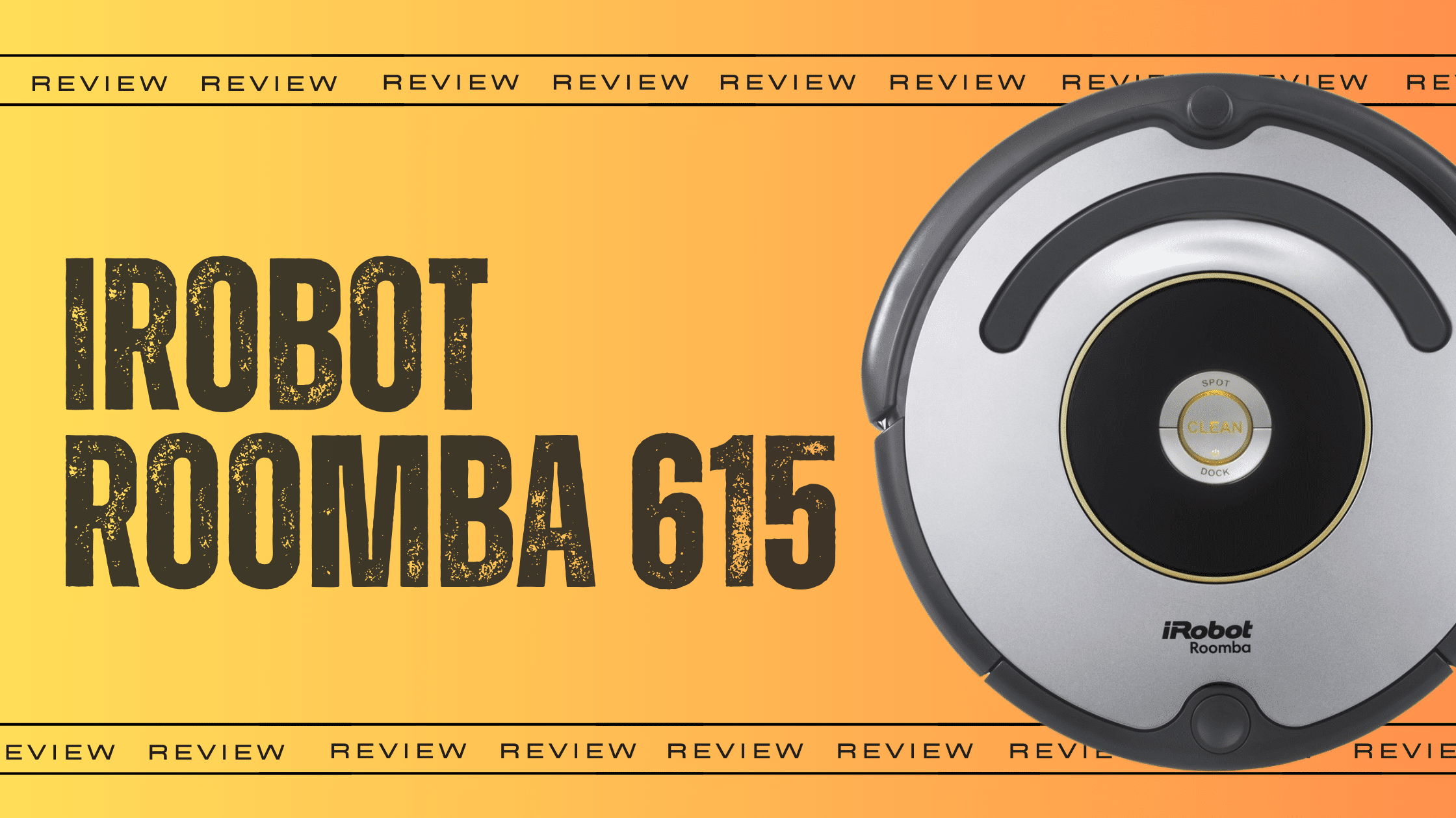 iRobot Roomba 615 Review Magic Maid or Big Bluff? Robot Chores
